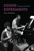 Sound Experiments – The Music of the AACM