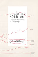 Professing Criticism – Essays on the Organization of Literary Study