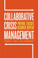 Collaborative Crisis Management – Prepare, Execute, Recover, Repeat