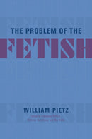 The Problem of the Fetish-9780226821818