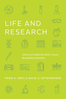 Life and Research : A Survival Guide for Early-Career Biomedical Scientists-9780226822099