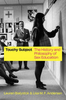 Touchy Subject – The History and Philosophy of Sex Education