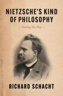 Nietzsche's Kind of Philosophy : Finding His Way-9780226822853