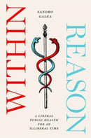 Within Reason – A Liberal Public Health for an Illiberal Time