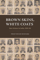 Brown Skins, White Coats : Race Science in India, 1920-66-9780226823010
