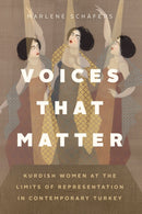 Voices That Matter – Kurdish Women at the Limits of Representation in Contemporary Turkey