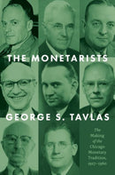 The Monetarists : The Making of the Chicago Monetary Tradition, 1927-1960-9780226823188