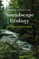 Principles of Soundscape Ecology – Discovering Our  Sonic World