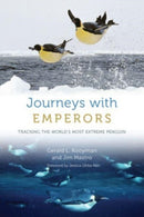 Journeys with Emperors – Tracking the World`s Most Extreme Penguin