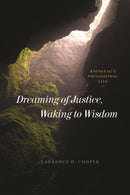Dreaming of Justice, Waking to Wisdom – Rousseau`s Philosophic Life