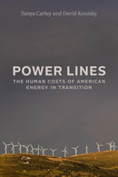 Power Lines : The Human Costs of American Energy in Transition-9780226825625