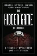 The Hidden Game of Football : A Revolutionary Approach to the Game and Its Statistics-9780226825861