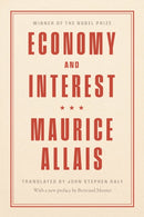 Economy and Interest : A New Presentation of the Fundamental Problems Related to the Economic Role of the Rate of Interest and Their Solutions-9780226826202