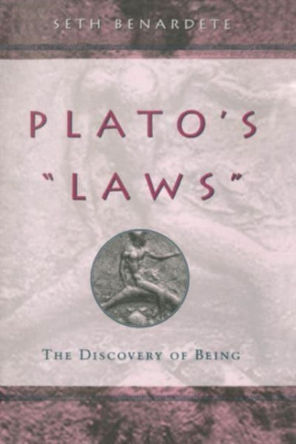 Plato's "Laws" : The Discovery of Being-9780226826424