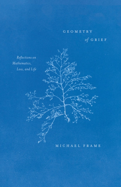 Geometry of Grief – Reflections on Mathematics, Loss, and Life