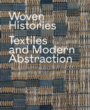 Woven Histories : Textiles and Modern Abstraction-9780226827292