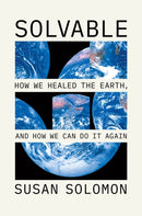 Solvable – How We Healed the Earth, and How We Can Do It Again
