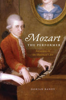 Mozart the Performer : Variations on the Showman's Art-9780226828558