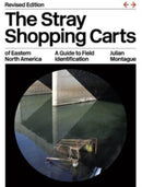 The Stray Shopping Carts of Eastern North America : A Guide to Field Identification-9780226829104