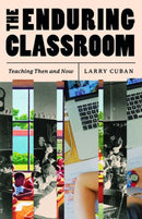 The Enduring Classroom : Teaching Then and Now-9780226829692