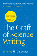 The Craft of Science Writing – Selections from 'The Open Notebook,' Expanded Edition