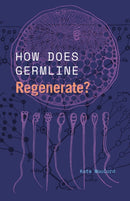 How Does Germline Regenerate?-9780226830513