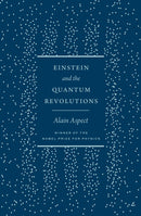 Einstein and the Quantum Revolutions
