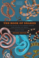 The Book of Snakes : A Life-Size Guide to Six Hundred Species from around the World-9780226832852