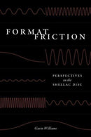 Format Friction : Perspectives on the Shellac Disc-9780226833262