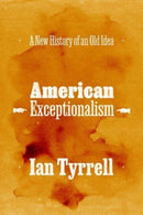 American Exceptionalism : A New History of an Old Idea-9780226833422