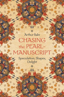 Chasing the Pearl–Manuscript – Speculation, Shapes, Delight