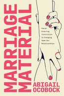 Marriage Material : How an Enduring Institution Is Changing Same-Sex Relationships-9780226836263