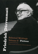 Friedrich Dürrenmatt – Selected Writings, Volume 2, Fictions
