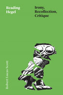 Reading Hegel : Irony, Recollection, Critique-9780226838090