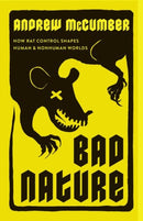 Bad Nature : How Rat Control Shapes Human and Nonhuman Worlds-9780226838960