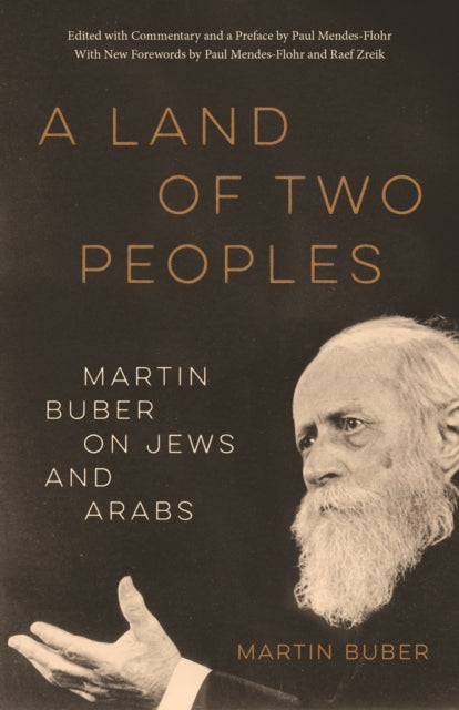 A Land of Two Peoples : Martin Buber on Jews and Arabs-9780226839288