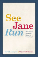 See Jane Run : How Women Politicians Matter for Young People-9780226839493