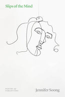 Slips of the Mind : Poetry as Forgetting-9780226839899