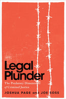 Legal Plunder – The Predatory Dimensions of Criminal Justice