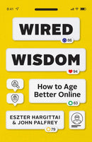 Wired Wisdom : How to Age Better Online-9780226841397