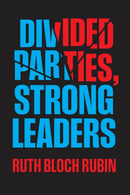 Divided Parties, Strong Leaders-9780226841847