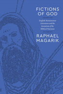 Fictions of God – English Renaissance Literature and the Invention of the Biblical Narrator