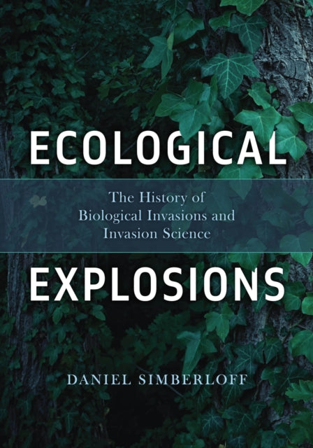 Ecological Explosions – The History of Biological Invasions and Invasion Science