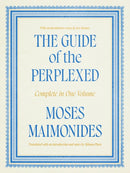 The Guide of the Perplexed – Complete in One Volume