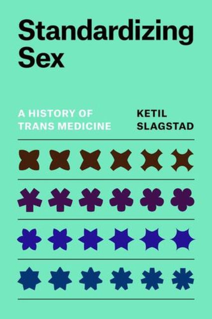 Standardizing Sex – A History of Trans Medicine