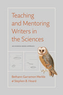 Teaching and Mentoring Writers in the Sciences – An Evidence–Based Approach