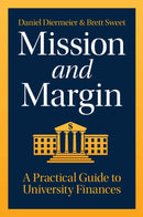 Mission and Margin : A Practical Guide to University Finances-9780226844145