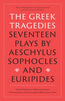The Greek Tragedies : Seventeen Plays by Aeschylus, Sophocles, and Euripides-9780226844695