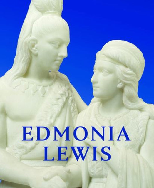 Edmonia Lewis – Said in Stone