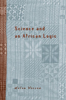 Science and an African Logic-9780226853918